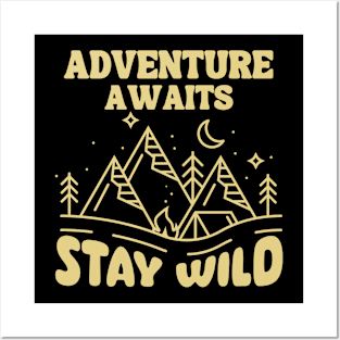 Adventure Awaits and Stay Wild Posters and Art